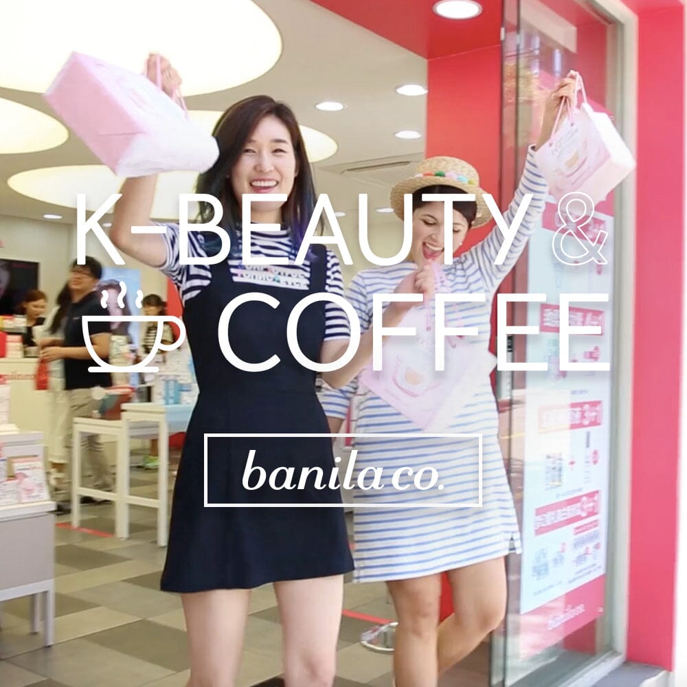 Watch: K-Beauty & Coffee Ft. Banila Co