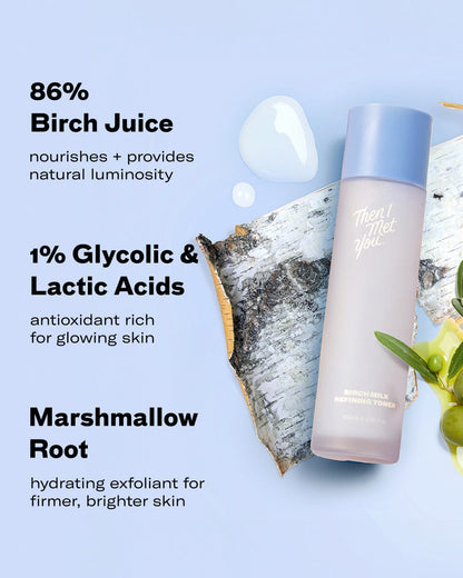 Birch Milk Refining Toner Toner Then I Met You 