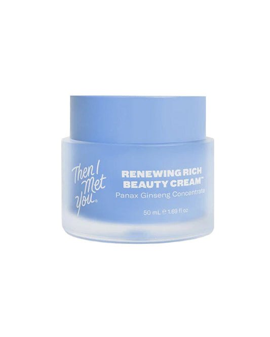 Renewing Rich Beauty Cream Facial Moisturizer Then I Met You 